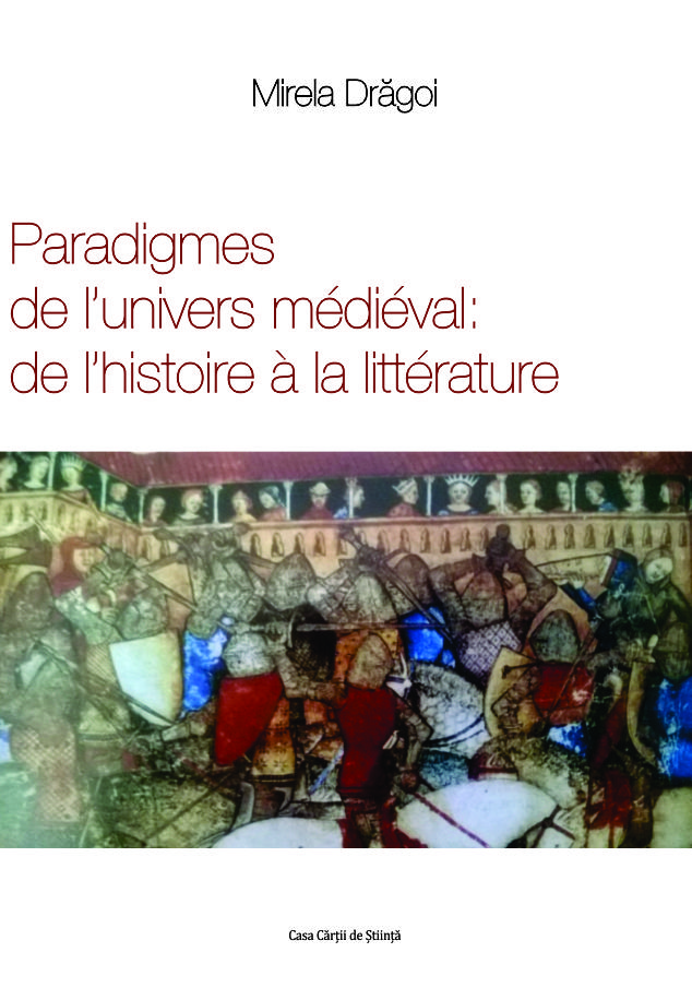 Paradigmes de l’univers médiéval: de l’histoire à la littérature