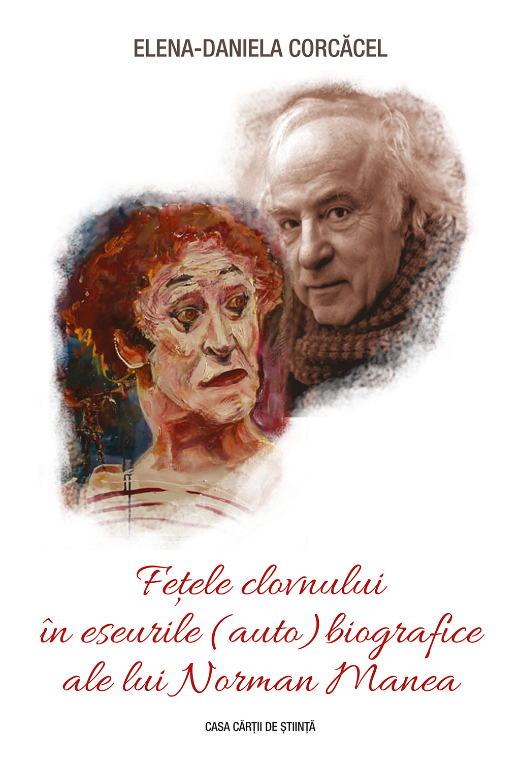 Feţele clovnului în eseurile (auto)biografice ale lui Norman Manea