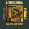 Literatura vizuală. Avangardă şi experiment