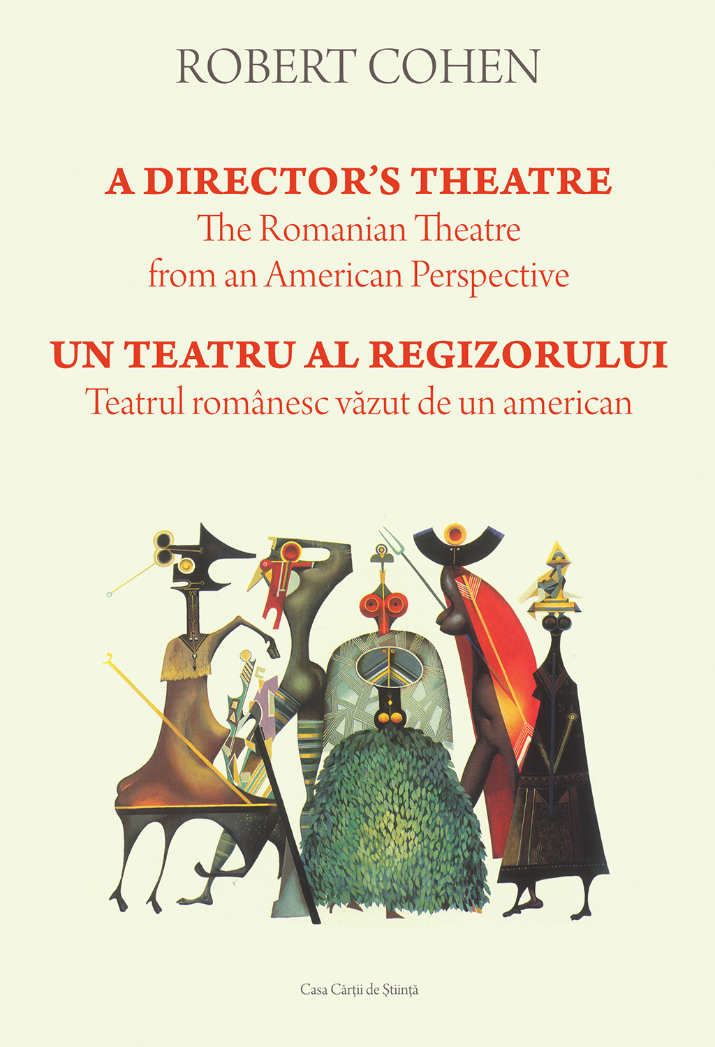 A Director’s Theatre. The Romanian Theatre from an American Perspective. Un teatru al regizorului văzut de un american