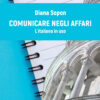 Comunicare negli affari. L’italiano in uso