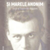 Lucian Blaga şi marele anonim. Studii şi însemnări blagiene