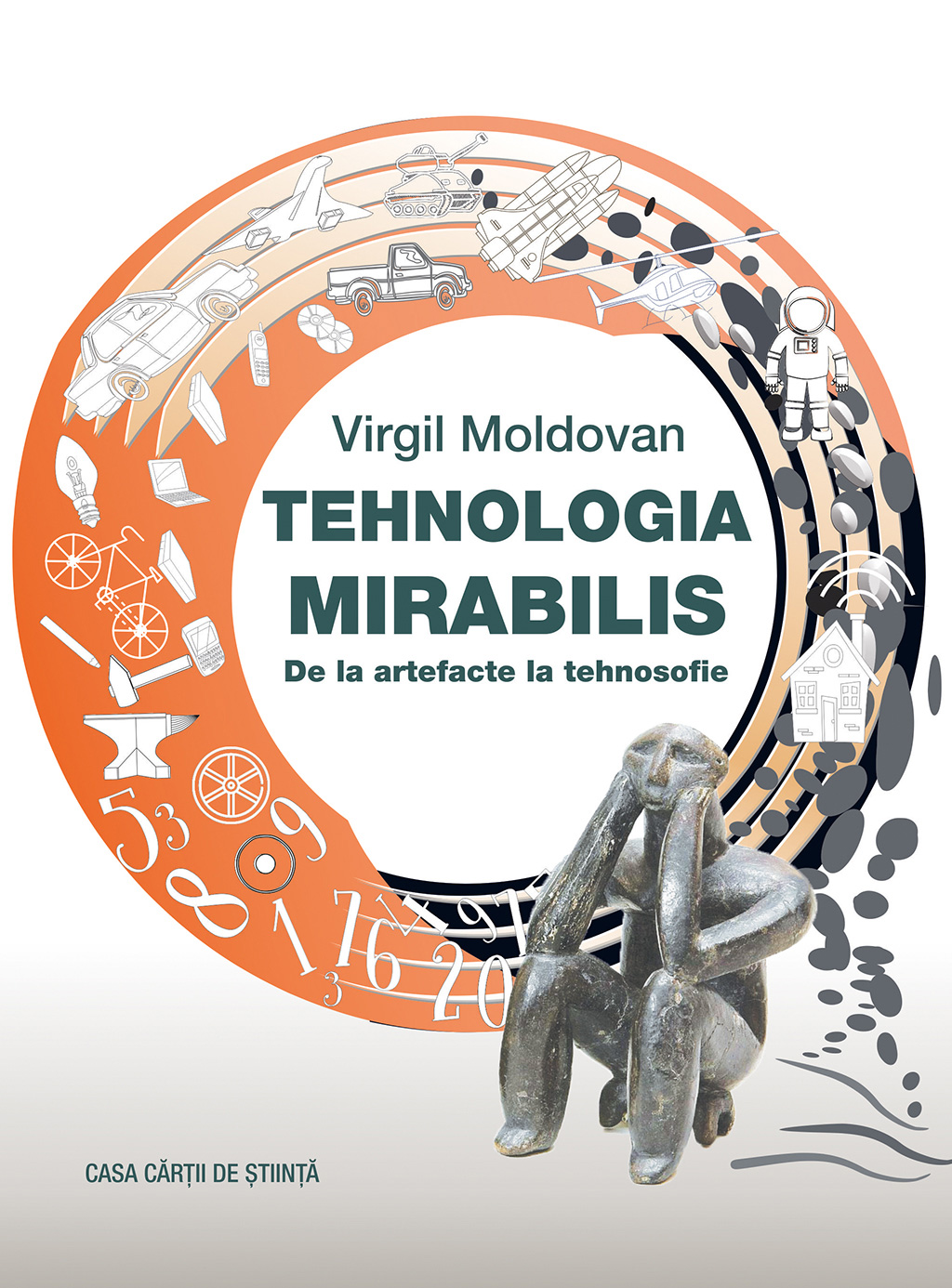 Tehnologia Mirabilis. De la artefacte la tehnosofie