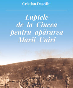 Luptele de la Ciucea pentru apărarea Marii Uniri