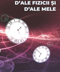 D-ale fizicii şi d-ale mele