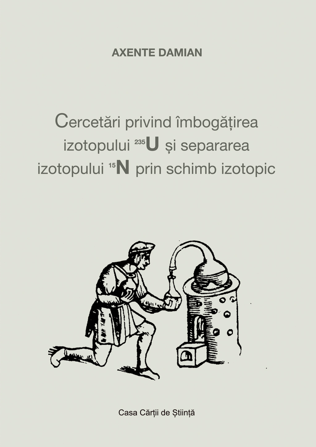Cercetări privind îmbogăţirea izotopului 235U şi separarea izotopului 15N prin schimb izotopic
