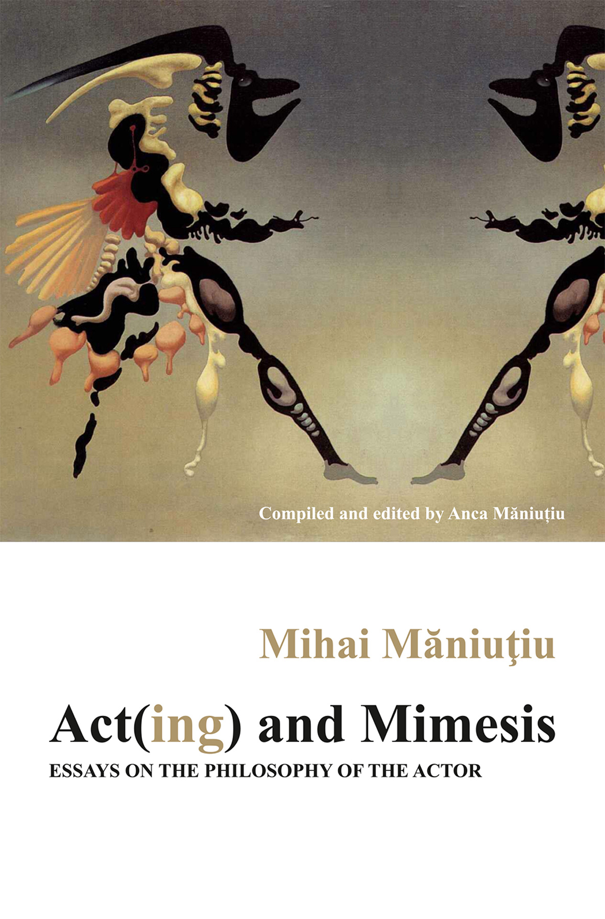 Act(ing) and Mimesis. Essays on the Philosophy of the Actor