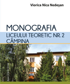 Monografia Liceului Teoretic nr. 2 Câmpina