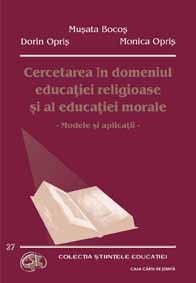 Cercetarea in domeniul educatiei religioase si al educatiei morale. Modele si aplicatii