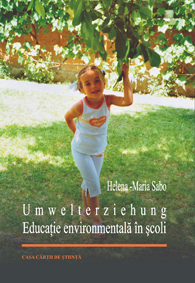 Umwelterziehung. Educatie environmentală in scoli