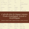L’adverbe dans les langue romanes. Etudes etimologiques lexicale et morphologique