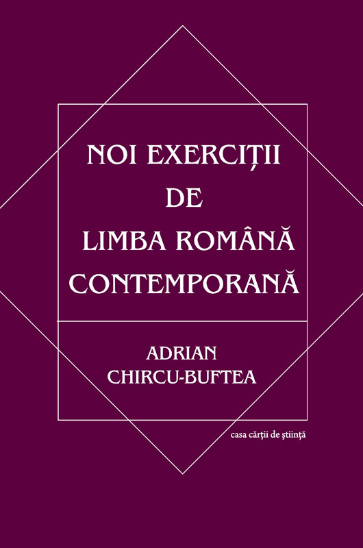 Noi exerciţii de limba română contemporană. Caiet de seminar