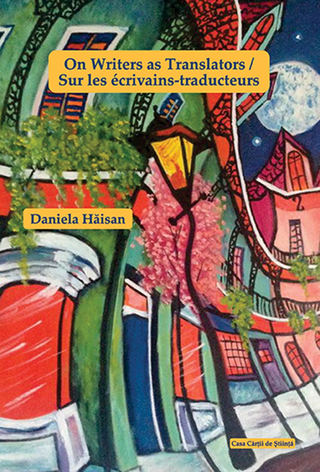 On Writers as Translators / Sur les écrivains-traducteurs
