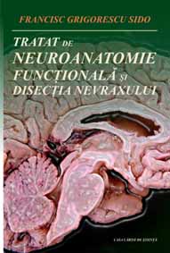 Tratat de neuroanantomie functionala si disectia nevraxului