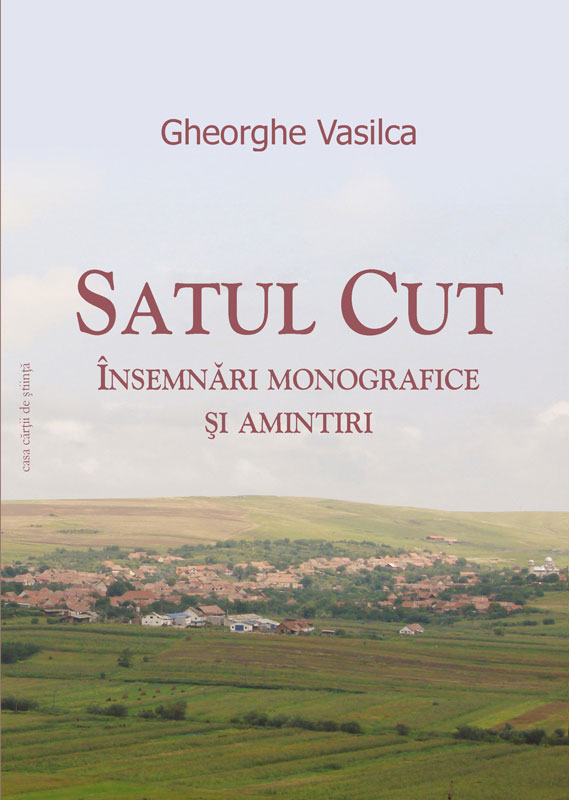 Satul Cut. Judeţul Alba, Transilvania, România. Însemnări monografice şi amintiri. Perioada până la întemeierea României