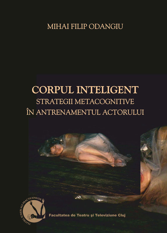 Corpul inteligent. Strategii metacognitive în antrenamentul actorului