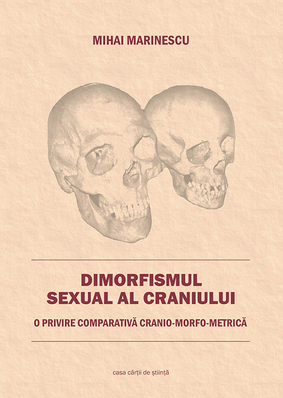 Dimorfismul sexual al craniului. O privire comparativă cranio-morfo-metrică