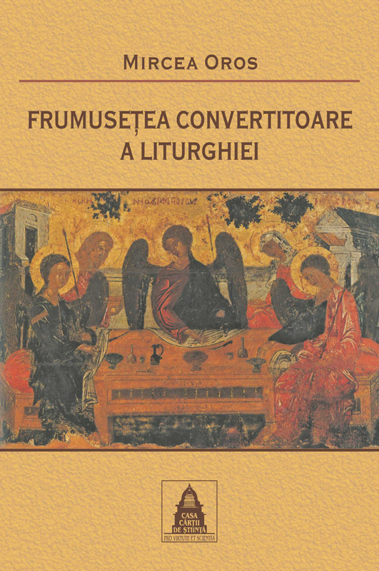 Frumuseţea convertitoare a Liturghiei