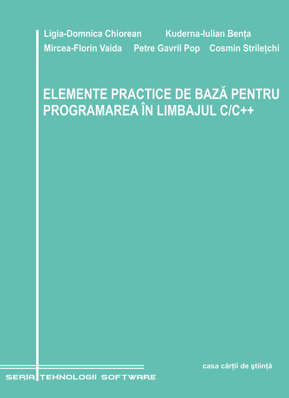Elemente practice de bază pentru programarea în C/C++. Ediţia a doua revizuită şi completată