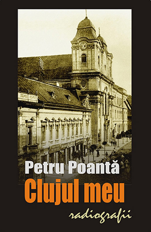 Clujul meu. Radiografii