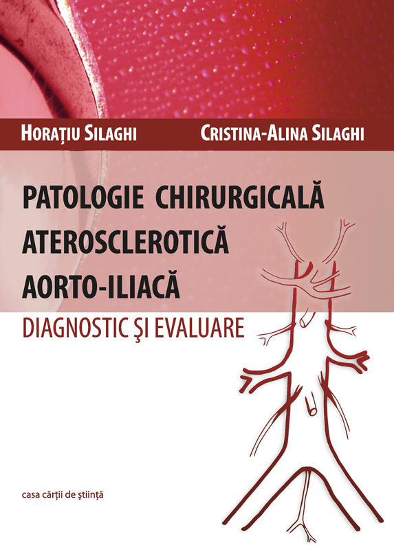 Patologie chirurgicală aterosclerotică aorto-iliacă. Diagnostic şi aveluare