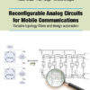 Reconfigurable Analog Circuits for Mobile Communications. Variable topology filters and design automation