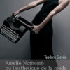 Amélie Nothomb ou l'esthétique de la mode