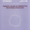 Traditii, valori si perspective in stiintele educatiei
