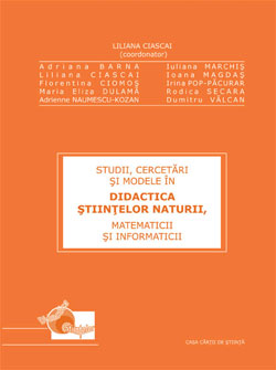 Studii, cercetări şi modele în Didactica Ştiinţelor Naturii, Matematicii şi Informaticii