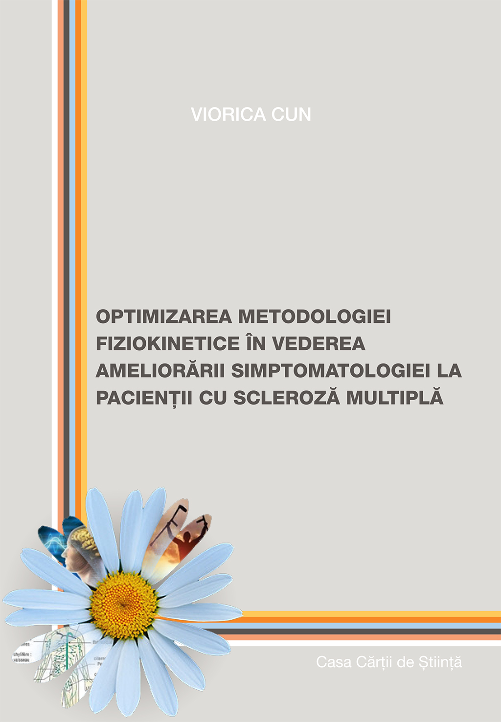 Optimizarea metodologiei fiziokinetice în vederea ameliorării simptomatologiei la pacienții cu scleroză multiplă