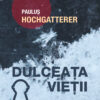 Dulceața vieții