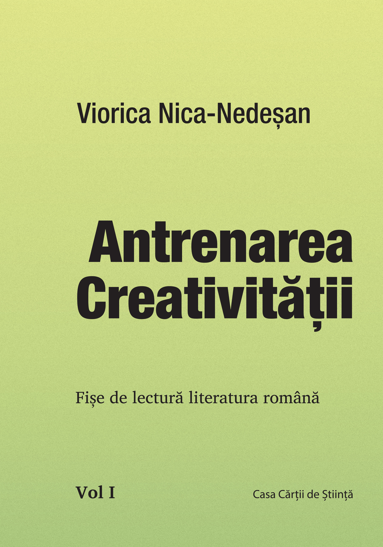 Antrenarea creativității. Fișe de lectură literatura română Vol I-III