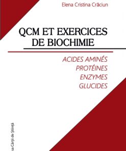 Qcm et exercices de biochimie. Acides aminés, protéines, enzymes, glucides