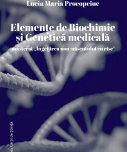Elemente de Biochimie și genetică medicală. Masterat b„Îngrijirea nou-născutului cu risc”