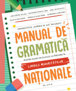 Manual de gramatică pentru elevii din şcolile cu predare în limbile minorităţilor naţionale