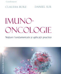 Imuno-oncologie. Noțiuni fundamentale și aplicații practice