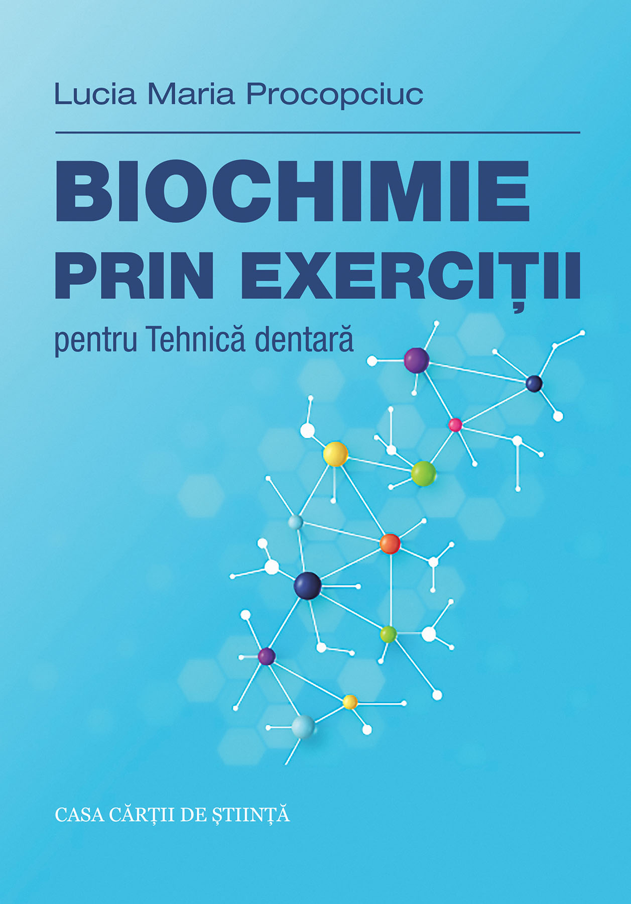 Biochimie prin exerciții pentru Tehnică dentară