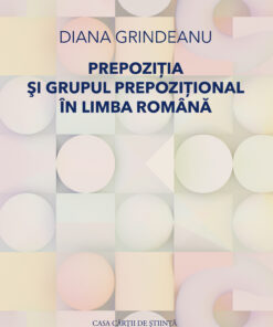 Prepoziția și grupul prepozițional în limba română