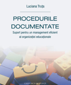 Procedurile documentate. Suport pentru un management eficient al organizației educaționale