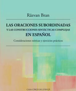 Las oraciones subordinadas y las construcciones sintácticas complejas en español. Consideraciones teóricas y ejercicios prácticos