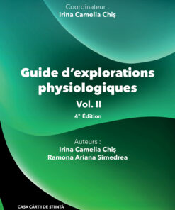 Guide d’explorations physiologiques. Vol. II., 4éme Edition