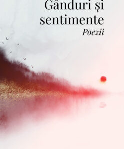 Gânduri şi sentimente. Poezii