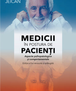 Medicii în postura de pacienți. Aspecte psihopatologice și comportamentale. Ediția a II-a