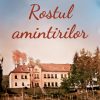 Rostul amintirilor. Povestiri şi nuvele