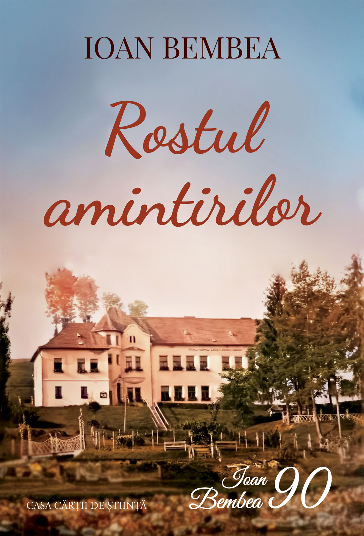 Rostul amintirilor. Povestiri şi nuvele