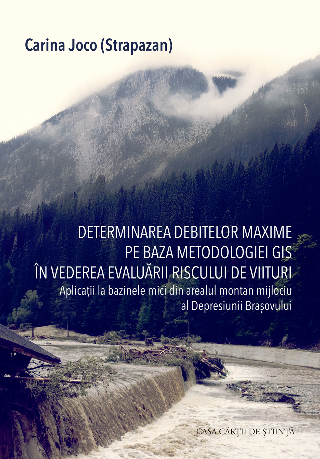 Determinarea debitelor maxime pe baza metodologiei GIS în vederea evaluării riscului de viituri. Aplicații la bazinele mici din arealul montan mijlociu al Depresiunii Brașovului