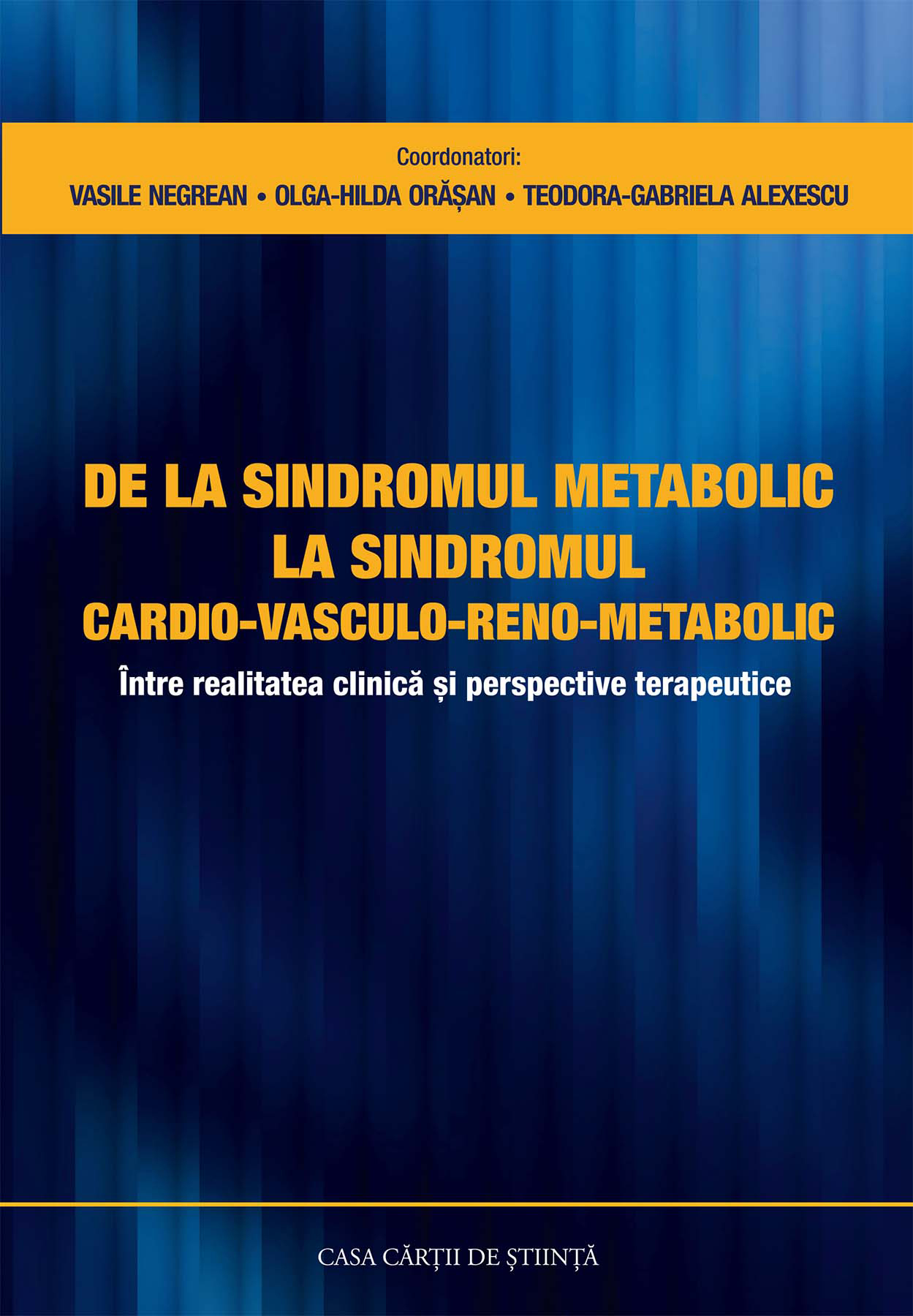 De la sindromul metabolic la sindromul cardio-vasculo-reno-metabolie. Între realitatea clinică și perspective terapeutice